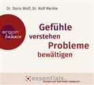 Dr. Rolf Merkle, Rolf Merkle, Rolf (Dr.) Merkle, Doris Wolf, Doris (Dr. Wolf, Doris (Dr.) Wolf... - Gefühle verstehen, Probleme bewältigen, 1 Audio-CD (Hörbuch)