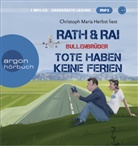 Edgar Rai, Han Rath, Hans Rath, Christoph Maria Herbst - Bullenbrüder: Tote haben keine Ferien, 1 Audio-CD, 1 MP3 (Hörbuch)