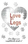 Estefania Fuentes Mederos, Hanna Longstaff - Love on Legs: ¿Cómo llegar a ser irresistiblemente atractiva?