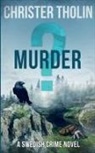 Christer Tholin - Murder?