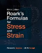 Richard Budynas, Richard G. Budynas, Ali Sadegh, Ali M. Sadegh, Sadegh Ali - Roark's Formulas for Stress and Strain, 9E