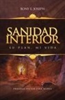 Rony E. Joseph - Sanidad Interior: Su Plan, Mi Vida