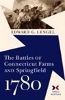 Edward G. Lengel - The Battles of Connecticut Farms and Springfield, 1780