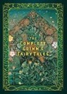 Jacob Grimm, Wilhelm Grimm, Arthur Rackham - The Complete Grimm's Fairy Tales