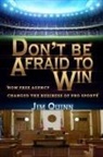 Jim Quinn, QUINN JIM - Don't Be Afraid to Win