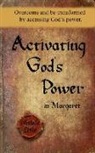 Michelle Leslie - Activating God's Power in Margaret: Overcome and be transformed by accessing God's power