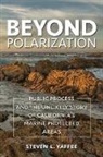 Steven L. Yaffee, Steven L. Yaffee, Steven Lewis Yaffee - Beyond Polarization