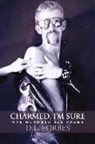 D. L. Forbes, D.L. Forbes - Charmed, I'm Sure: One Hundred Sex Poems Volume 5
