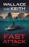 Don Keith, George Wallace - Fast Attack: A Hunter Killer Novel