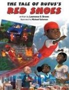 Lawrence D. Brown, Michael Solomon - The Tale of Rufus's Red Shoes