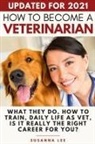 Susanna Lee - How to Become a Veterinarian