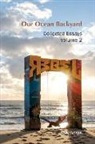 Gary B. Griggs - Our Ocean Backyard: Collected Essays 2