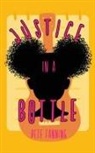 Pete Fanning - Justice in a Bottle