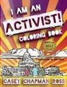 Casey Chapman Ross, Zoe Kerns - I Am An Activist!
