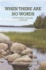 Carol Colacurcio - When There Are No Words