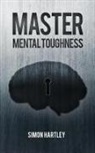 Simon Hartley - Master Mental Toughness