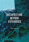 Michael Benedikt - Architecture Beyond Experience