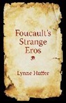 Lynne Huffer, Lynne (Professor and Chair Huffer, Huffer Lynne - Foucault''s Strange Eros