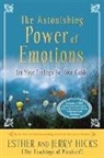 Esther Hicks, Esther/ Hicks Hicks, Jerry Hicks - The Astonishing Power of Emotions