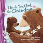Amy Parker - Thank You, God, for Grandma