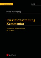 Astrid Deixler-Hübner - Exekutionsordnung - Kommentar. Bd.1