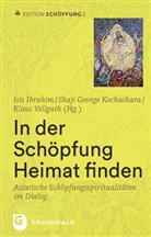 Shaj George Kochuthara, Shaji George Kochuthara, Isis Ibrahim, Shaj Kochuthara, Shaji Kochuthara, Shaji George Kochuthara... - Edition Schöpfung - 2: In der Schöpfung Heimat finden
