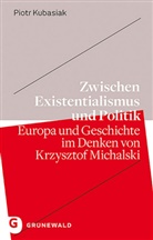 Piotr Kubasiak - Zwischen Existentialismus und Politik