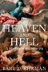 Bart D. Ehrman, Ehrman Bart D. - Heaven and Hell