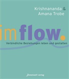 Aman Trobe, Amana Trobe, Krishnanand Trobe, Krishnananda Trobe - Im Flow.