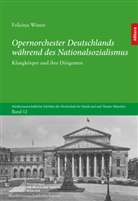 Felicitas Winter - Opernorchester Deutschlands während des Nationalsozialismus