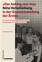 Judith Hahn, Beddies, Thomas Beddies, Judith Hahn - "Der Anfang war eine feine Verschiebung in der Grundeinstellung der Ärzte"