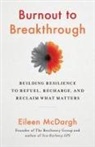 Eileen McDargh - Burnout to Breakthrough