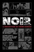 Brian Azzarello, Ed Brubaker, gris, Paul Grist, Joille Jones, … - Noir: A Collection of Crime Comics