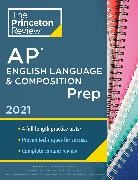 The Princeton Review - Princeton Review AP English Language & Composition Prep, 2021