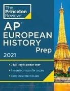 The Princeton Review - Princeton Review AP European History Prep, 2021