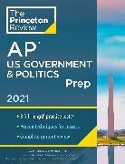 The Princeton Review - Princeton Review AP U.S. Government & Politics Prep, 2021