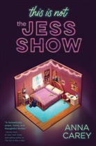 Anna Carey - This Is Not the Jess Show