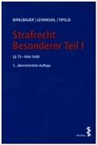 Aloi Birklbauer, Alois Birklbauer, Marianne Hilf, Marianne Johann Lehmkuhl, Marianne Johanna Lehmkuhl, Tipol... - Strafrecht Besonderer Teil I