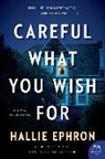 Hallie Ephron, Ephron Hallie - Careful What You Wish For