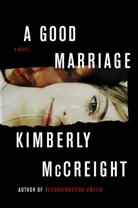 Kimberly McCreight - A Good Marriage