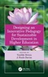 Vasiliki (Athens University of Economics a Brinia, Vasiliki (Scientific Director Head of Teac Brinia, Vasiliki Davim Brinia, Vasiliki Brinia, J Paulo Davim, J. Paulo Davim... - Designing an Innovative Pedagogy for Sustainable Development in