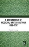 Timothy Venning, Venning Timothy - Chronology of Medieval British History