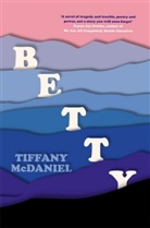 Tiffany McDaniel - Betty
