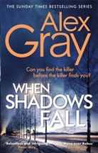 Alex Gray - When Shadows Fall