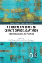Silja (EDT)/ Chavez-rodriguez Klepp, Silja Chavez-Rodriguez Klepp, Libertad Chavez-Rodriguez, Silja Klepp - Critical Approach to Climate Change Adaptation