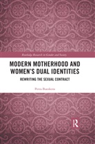 Petra Bueskens, Petra (Australian College of Applied Psy Bueskens, Petra (Australian College of Applied Psychology Bueskens - Modern Motherhood and Women''s Dual Identities