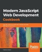 Federico Kereki - Modern JavaScript Web Development Cookbook
