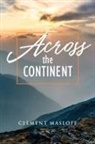 Clement Masloff - Across the Continent