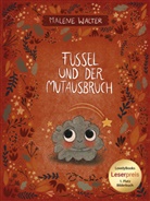 Malene Walter - Fussel und der Mutausbruch