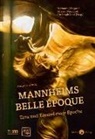 Andreas Krock, Christoph Lind, Alfried Wieczorek, Hermann Wiegand - Mannheims Belle Époque